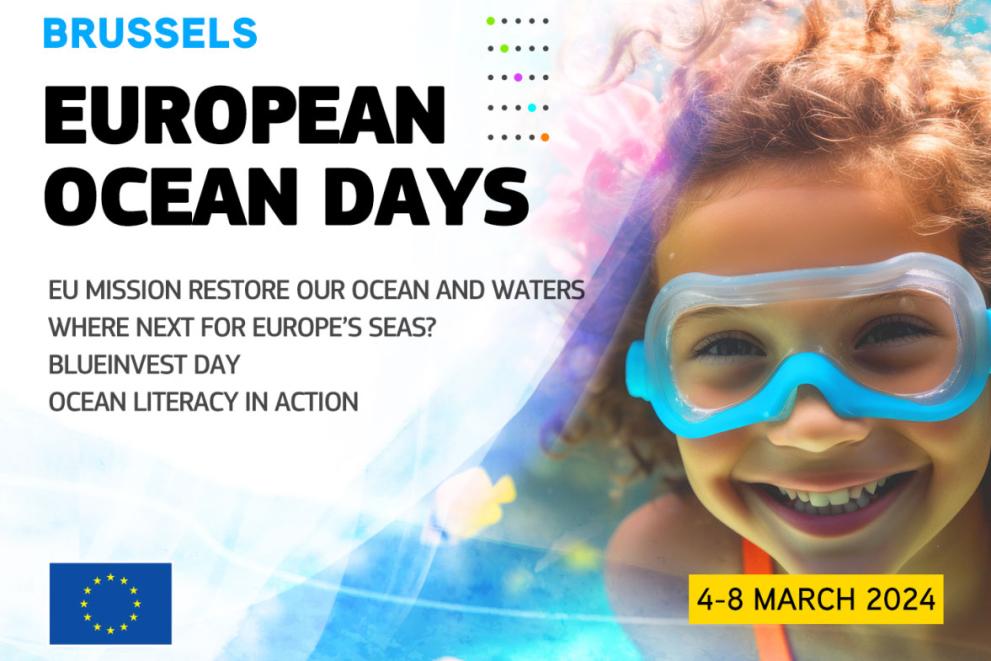 European Ocean Days, EU mission restore our ocean and waters, where next for Europe's seas? Blueinvest day, Ocean literacy in action, 4-8 March 2024